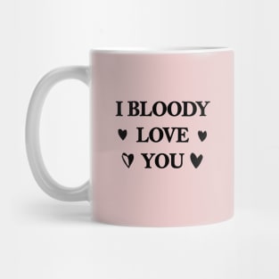 Happy Valentines Day, Saint Valentin, I Bloody Love You Mug